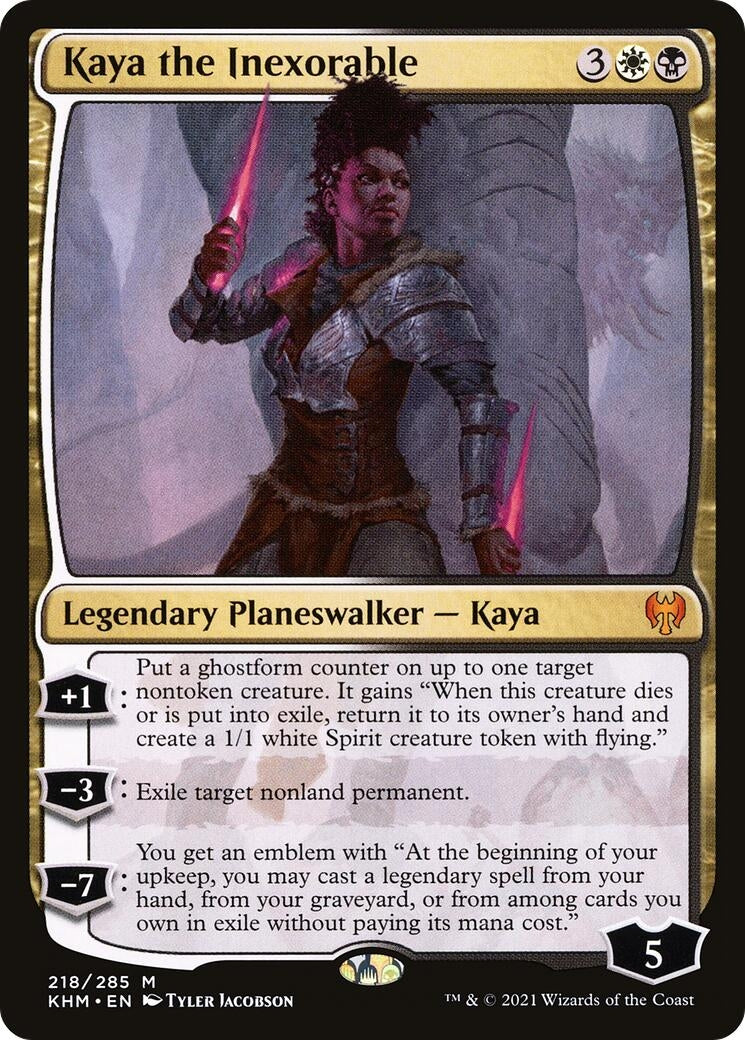 Kaya the Inexorable (218) (KHM)