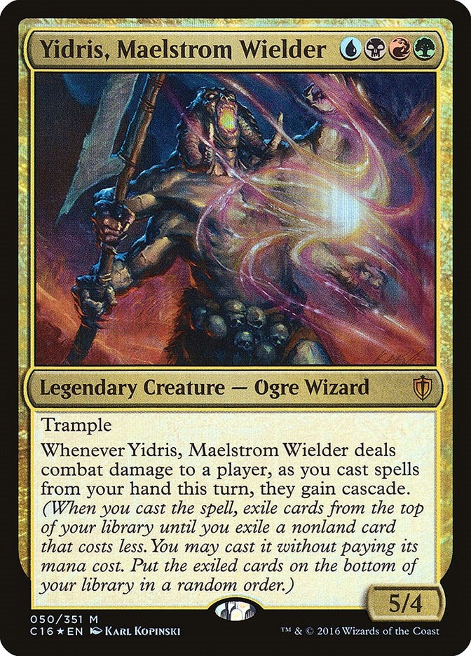 Yidris, Maelstrom Wielder (50) (C16)