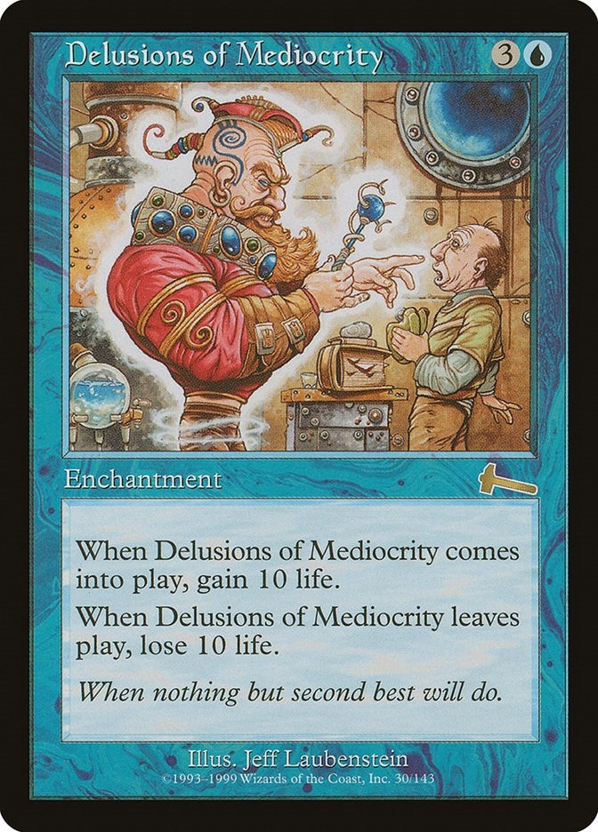 Delusions of Mediocrity (30) (ULG)